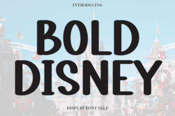Bold Disney: A Sweet and Friendly Sans-Serif Font