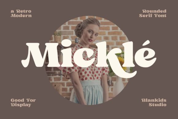 Introducing Mickle: A Serif Font with Retro-Modern Charm