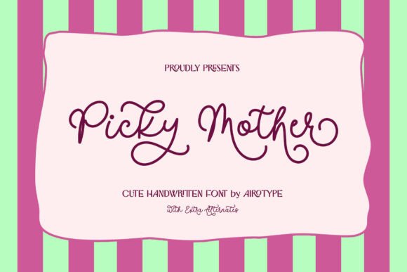 Picky Mother: A Font Full of Charm and Creative Possibilities